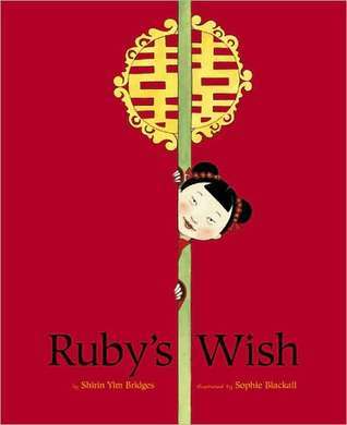 Book cover of Rubys Wish by Shirin Yim Bridges, Sophie Blackall (Illus.)