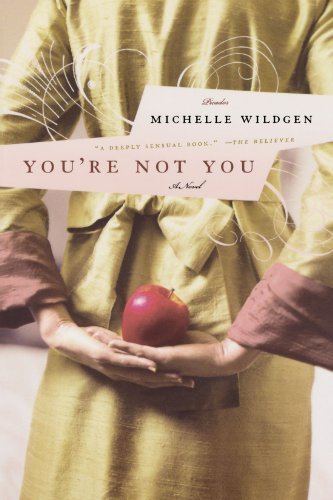Book cover of You're Not You by Michelle Wildgen