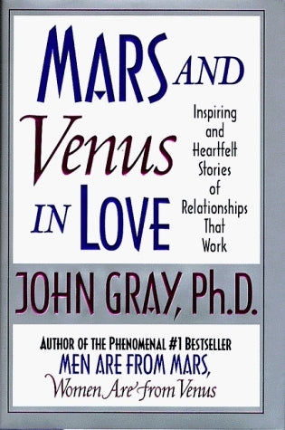 Book cover of Mars And Venus In Love: Inspiring And Heartfelt Stories Of Relationships That Work by John Gray