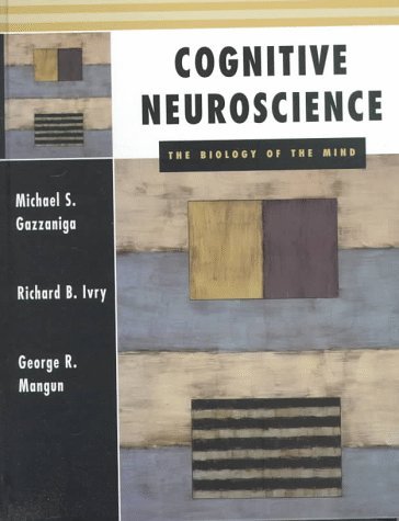 Book cover of Cognitive Neuroscience: The Biology Of The Mind by Michael S. Gazzaniga, Richard B. Ivry