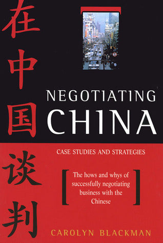 Book cover of Negotiating China: Case Studies & Strategies by Carolyn Blackman