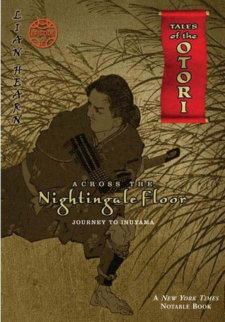 Book cover of Across The Nightingale Floor: Episode 2, Journey To Inuyama by Lian Hearn