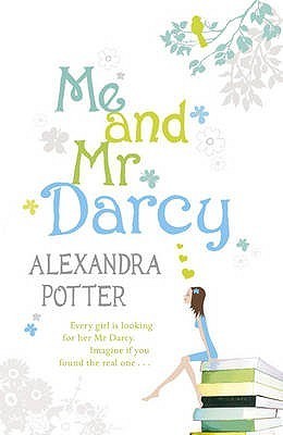 Book cover of Me And Mr. Darcy by Alexandra Potter