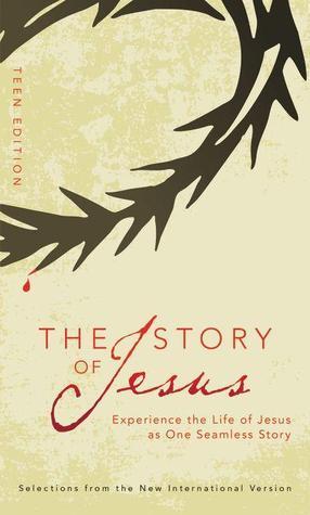 Book cover of The Story of Jesus: Teen Edition by Randy Frazee