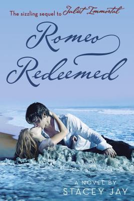 Book cover of Romeo Redeemed by Stacey Jay
