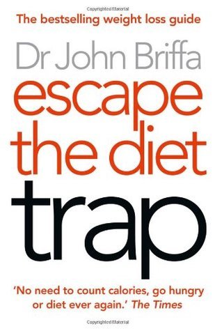 Book cover of Escape The Diet Trap by John Briffa