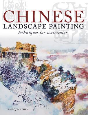 Book cover of Chinese Landscape Painting Techniques for Watercolor by Lian Quan Zhen