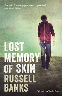 Book cover of Lost Memory of Skin by Russell Banks