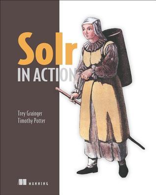 Book cover of Solr In Action by Trey Grainger, Timothy Potter