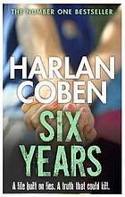 Book cover of Six Years by Harlan Coben