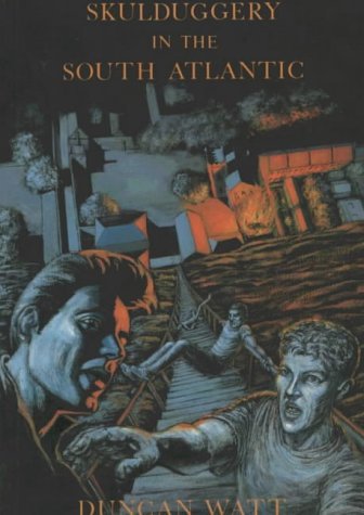 Book cover of Skulduggery In The South Atlantic: An Adventure Of The Wallace by Duncan Watt, Paul O'Shea (illustrator)