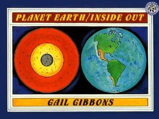 Book cover of Planet Earth/Inside Out: A Picture Book About The Forces Shaping Our World For Kids by Gail Gibbons