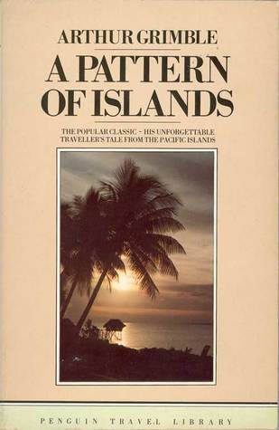Book cover of A Pattern of Islands by Arthur Grimble