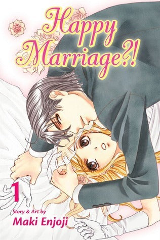 Book cover of Happy Marriage?!, Vol. 1 by Maki Enjōji