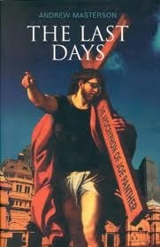 Book cover of The Last Days: The Apocryphon of Joe Panther by Andrew Masterson
