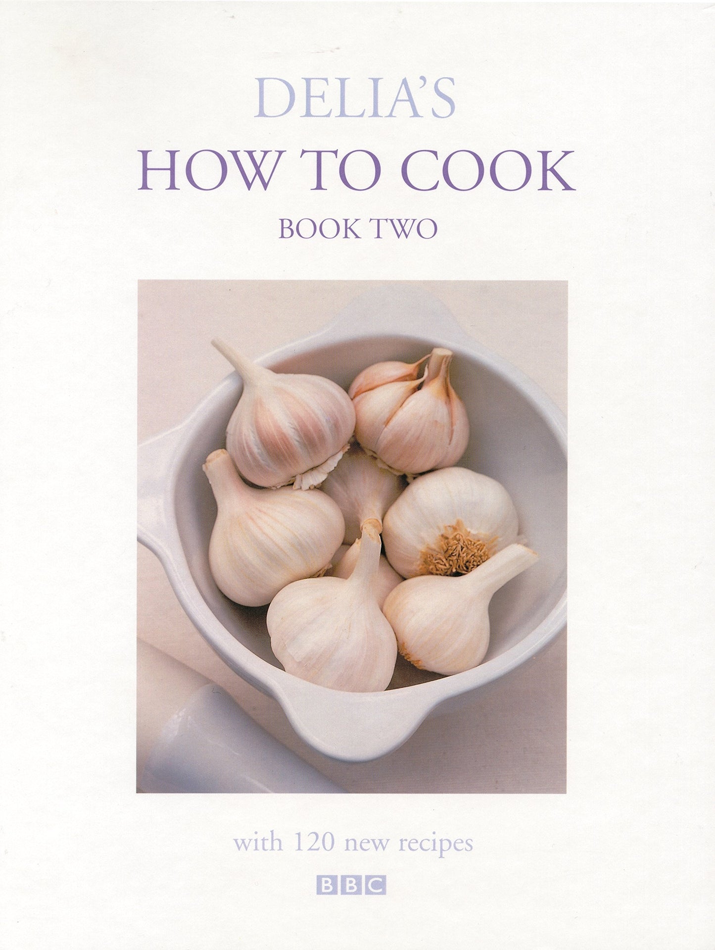 Book cover of Delia's How To Cook: Book Two by Delia Smith