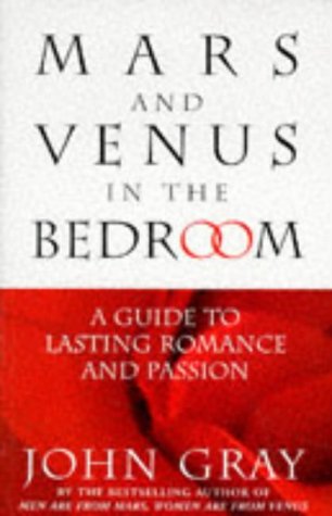 Book cover of Mars And Venus In The Bedroom : A Guide To Lasting Romance And Passion by John Gray
