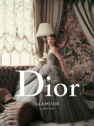Book cover of Dior Glamour: 1952-1962 by Mark Shaw (Photographer)