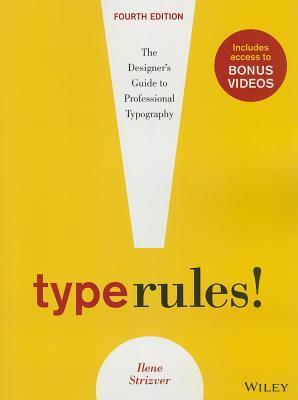 Book cover of Type Rules: The Designer's Guide To Professional Typography by Ilene Strizver