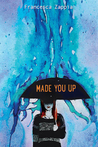 Book cover of Made You Up by Francesca Zappia