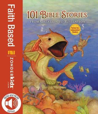 Book cover of 101 Bible Stories From Creation To Revelation by Dan Andreasen, Maryn Roos (Illustrations)