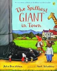 Book cover of The Spiffiest Giant In Town by Julia Donaldson, Axel Scheffler (Illus.)
