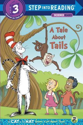 Book cover of A Tale About Tails (Dr. Seuss / The Cat In The Hat Knows A Lot About That) by Tish Rabe
