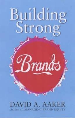 Book cover of Building Strong Brands by david-a-aaker