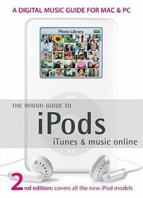 Book cover of The Rough Guide To iPods, iTunes & Music Online - 2nd Edition by Peter Buckley, Duncan Clark