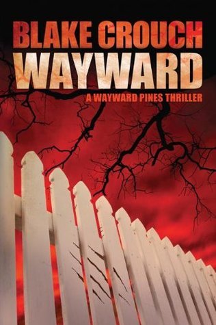 Book cover of Wayward by Blake Crouch