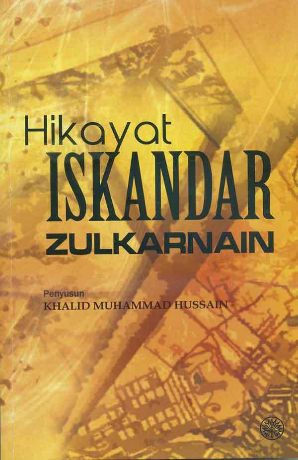 Book cover of Hikayat Iskandar Zulkarnain by Khalid Muhammad Hussain (Penyusun)