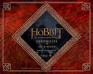 Book cover of The Hobbit: The Desolation Of Smaug - Chronicles III: Art & Design by Daniel Falconer, Ra Vincent (Foreword), Alan Lee (Introduction)