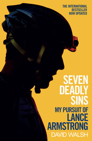 Book cover of Seven Deadly Sins: My Pursuit Of Lance Armstrong by David Walsh