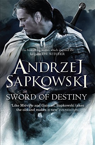 Book cover of Sword Of Destiny by Andrzej Sapkowski, David French (Trans.)
