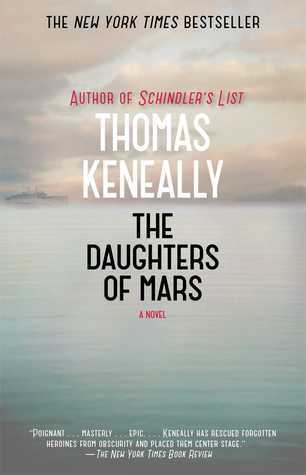 Book cover of The Daughters of Mars by Thomas Keneally, Tom Keneally