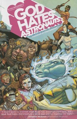 Book cover of God Hates Astronauts, Vol. 1: The Head That Wouldn't Die! by Ryan Browne