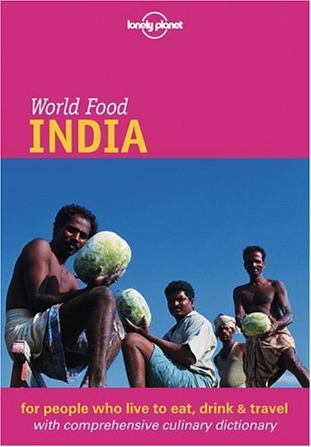 Book cover of World Food India by Martin Hughes, Richard Delacy, Lonely Planet (Manufactured by), Sheema Mookherjee