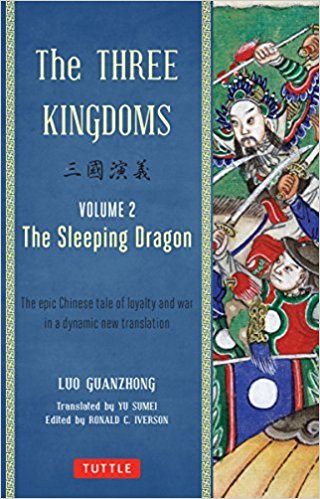 Book cover of The Three Kingdoms, Volume 2: The Sleeping Dragon by Luo Guanzhong, Ronald C. Iverson (Ed.), Yu Sumei (Trans.)