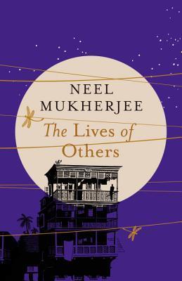 Book cover of The Lives of Others by Neel Mukherjee