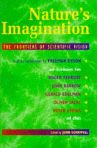 Book cover of Nature's Imagination: The Frontiers of Scientific Vision by John Cornwell (Ed.), Freeman Dyson (Introduction)