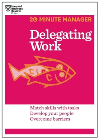Book cover of Delegating Work by Harvard Business Publishing, Tom Brown