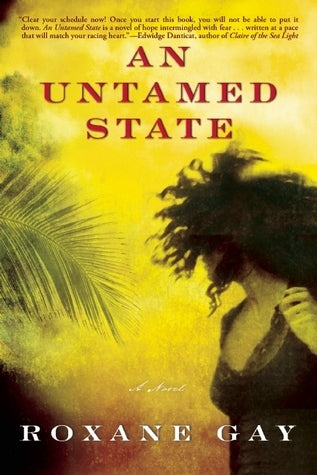 Book cover of An Untamed State by Roxane Gay