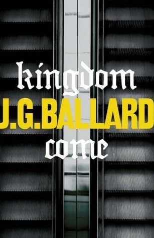 Book cover of Kingdom Come by J.G. Ballard