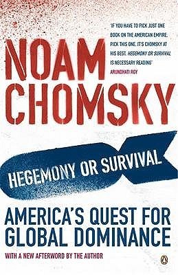 Book cover of Hegemony Or Survival: America's Quest For Global D by Noam Chomsky