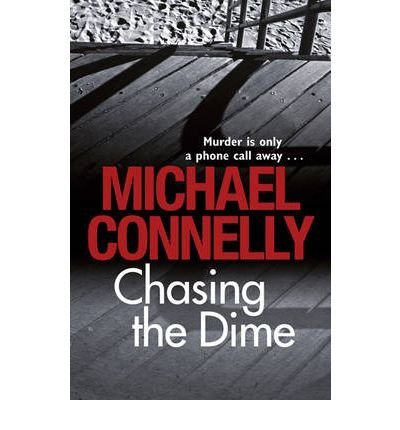Book cover of Chasing The Dime by Michael Connelly