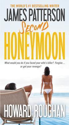 Book cover of Second Honeymoon by James Patterson, Howard Roughan