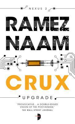 Book cover of Crux by Ramez Naam, ARGH! Oxford (Illus.)