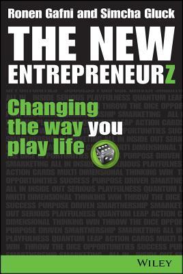 Book cover of The New Entrepreneurz: Changing The Way You Play Life by Ronen Gafni