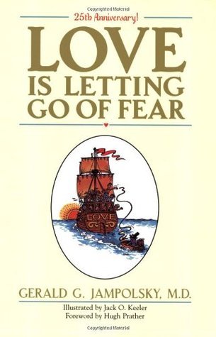 Book cover of Love Is Letting Go Of Fear by Gerald G. Jampolsky, Hugh Prather (Foreword by)