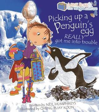 Book cover of Picking Up A Penguin'S Egg Really Got Me Into Trouble by Neil Humphreys